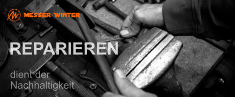 REPARIEREN dient der Nachhaltigkeit Messer-Winter