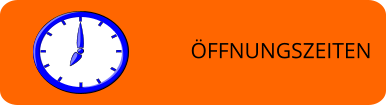 ÖFFNUNGSZEITEN