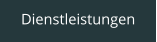 Dienstleistungen