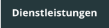 Dienstleistungen