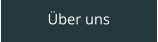 Über uns