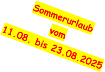 Sommerurlaub vom 11.08. bis 23.08.2025