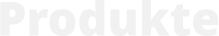 Produkte